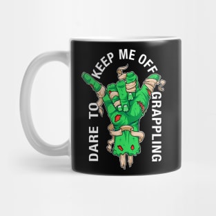 Dare to keep me off grappling neon green Mug